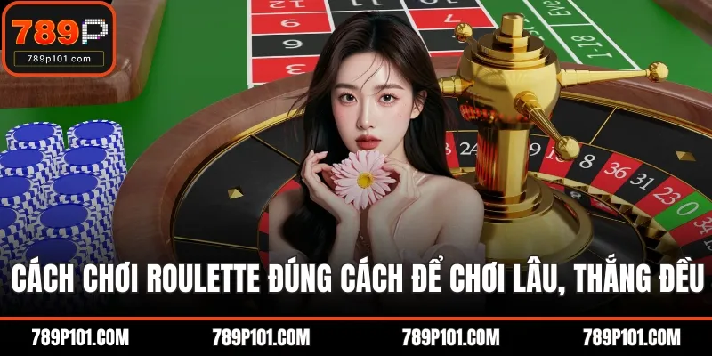 Cách chơi roulette