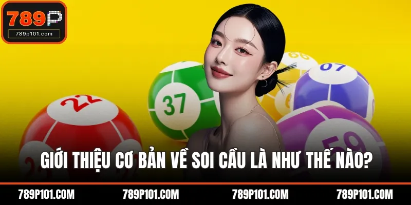 Giới thiệu cơ bản về soi cầu là như thế nào?