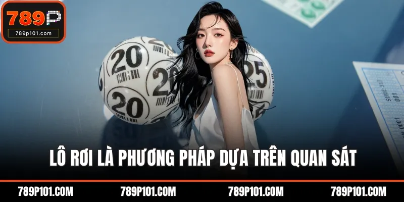 Lô rơi là phương pháp dựa trên quan sát