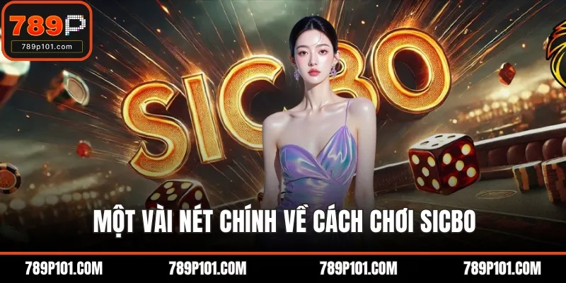 Một vài nét chính về cách chơi Sicbo