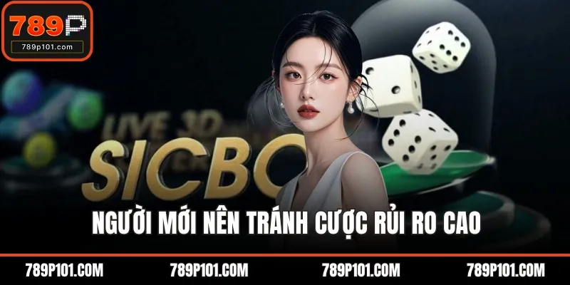 Người mới nên tránh cược rủi ro cao