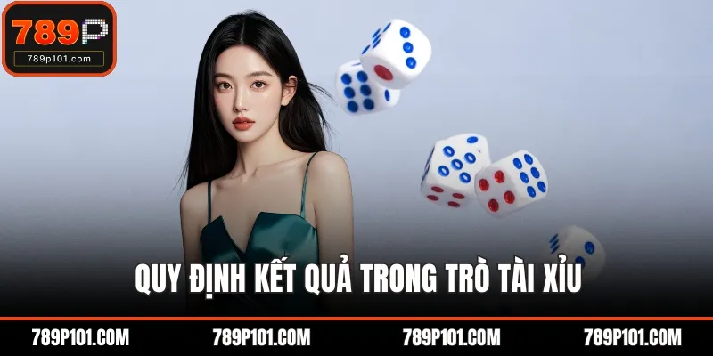 Quy định kết quả trong trò tài xỉu