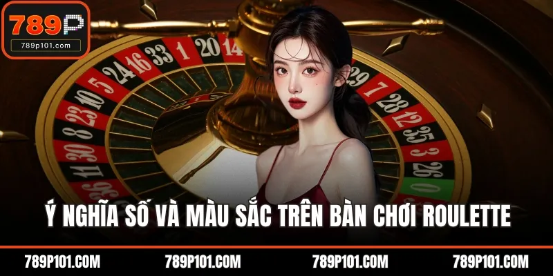Ý nghĩa số và màu sắc trên bàn chơi roulette